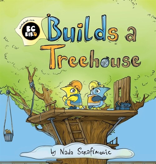 BG Bird Builds A Treehouse (Hardcover)