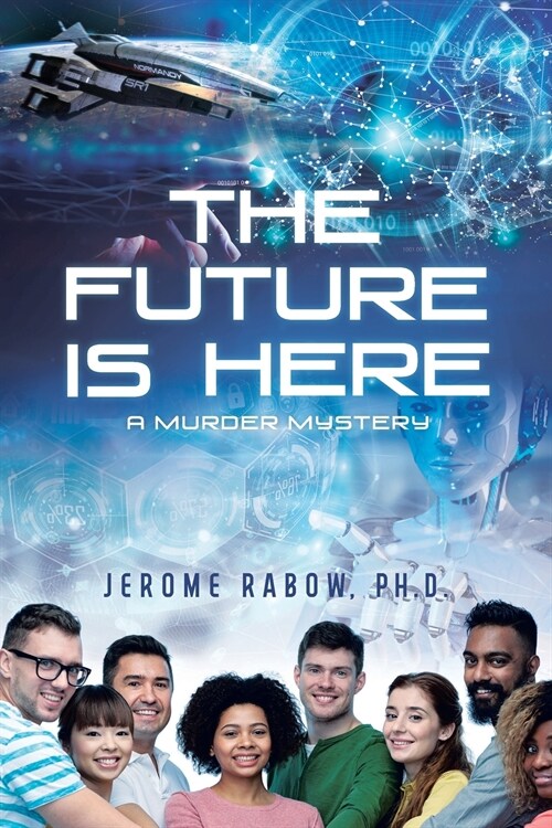 The Future is Here: A Murder Mystery (Paperback)