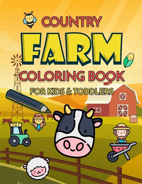 Country Farm: Farm Coloring Book Coloring Book for Kids and Toddlers Cute Kawaii Coloring Book (Paperback)