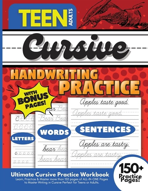 Cursive Handwriting Practice for Teens and Adults, 150+ Practice Pages: Ultimate Cursive Practice Workbook Learn, Practice and Master more than 150 pa (Paperback)