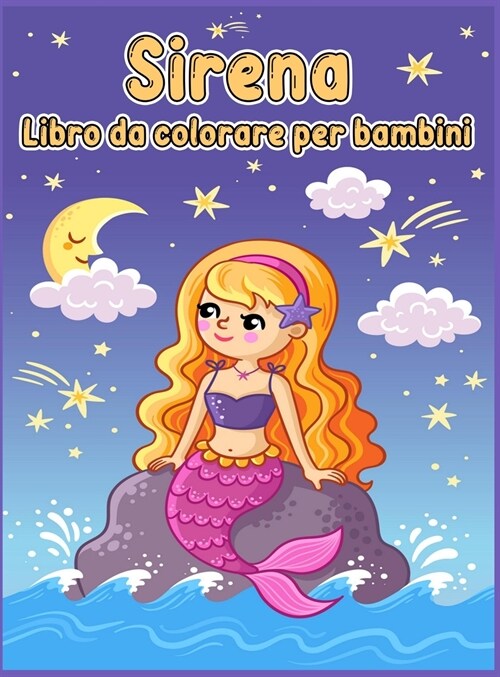 Libro da colorare sirena per bambini: Libro da colorare con sirene carine e tutti i loro amici creature del mare / Libro da colorare sirena per ragazz (Hardcover)