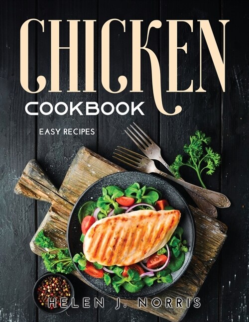 Chicken Cookbook: Easy Recipes (Paperback)