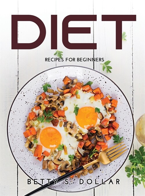 Diet: Recipes for Beginners (Hardcover)