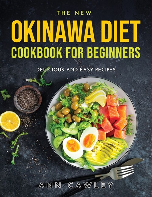 The New Okinawa Diet Cookbook for Beginners: Delicious and Easy Recipes (Paperback)