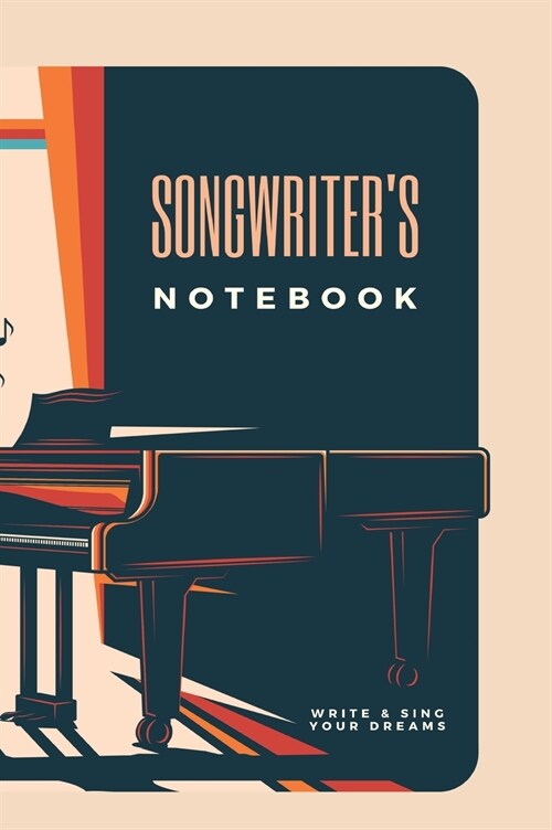 Songrwriters notebook: Blank Sheet Music Composition Manuscript Staff Paper Art Music Notebook 100 Pages (Hardcover)