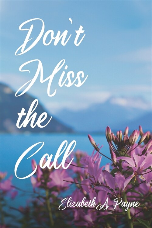 Dont Miss the Call (Paperback)