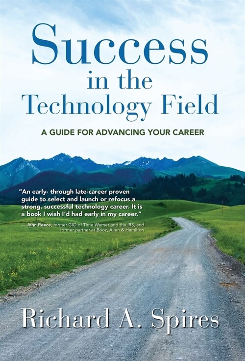 Success in the Technology Field: A Guide for Advancing Your Career (Hardcover)