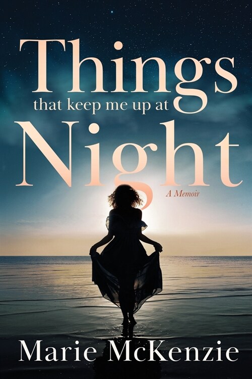 Things That Keep Me Up at Night (Paperback)