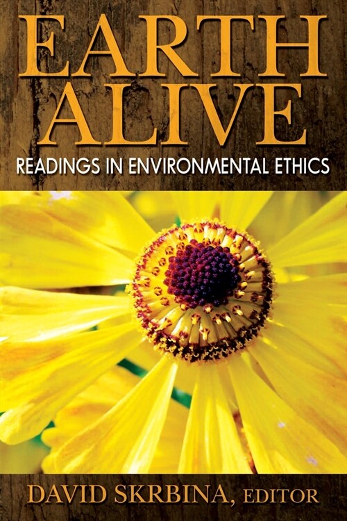 Earth Alive: Readings in Environmental Ethics (Paperback)