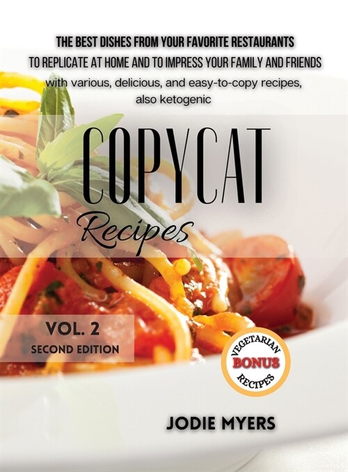 Copycat Recipes: The best Dishes from Your Favorite Restaurants to Replicate at Home and to impress your family and friends, with Vario (Hardcover)