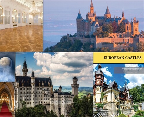 European Castles: The Most Famous Magical European Castles. 70+ High Quality Photos to Dream of (Hardcover)