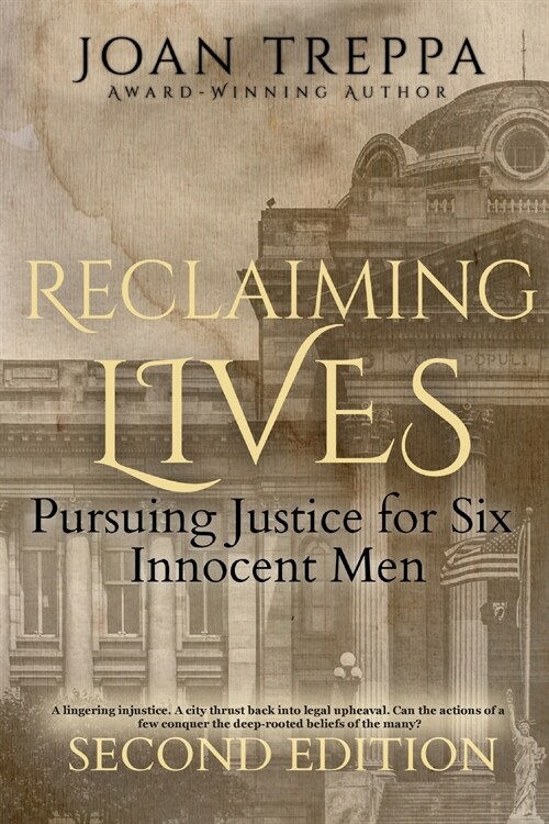 Reclaiming Lives: Pursuing Justice for Six Innocent Men (Paperback)