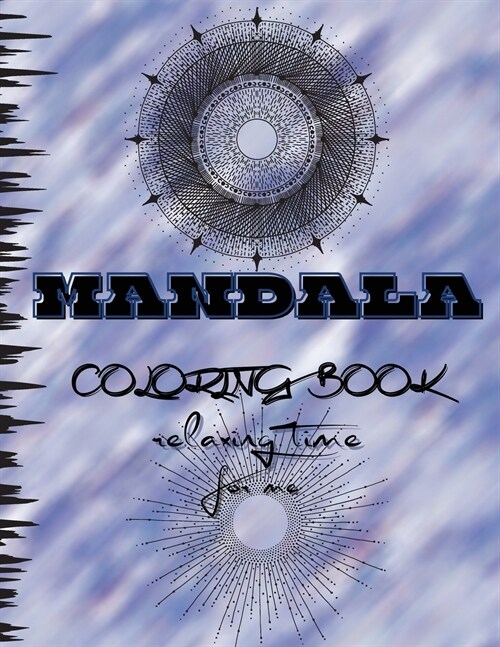 Mandala Coloring Book For Kids: Amazing Coloring Pages of Mandala for Kids, Girls and Boys Coloring Book with Easy, Fun and Relaxing Mandala for Begin (Paperback)