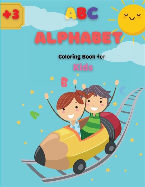 ABC Alphabet Coloring Book for Kids: Learn the Alphabet for Kids Ages 3-5, Letters, Fruit, Vegetables, Animals, Vehicles, Tracing, Craft Activities an (Paperback)