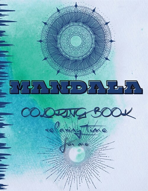 Mandala 50 types Coloring Book For Kids: Amazing Coloring Pages of Mandala for Kids, Girls and Boys Coloring Book with Easy, Fun and Relaxing Mandala (Paperback)