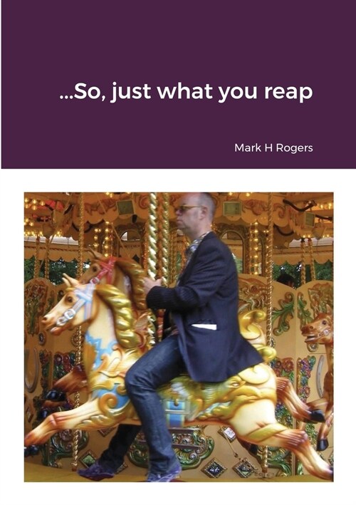 ..........So, just what you reap.......... (Paperback)