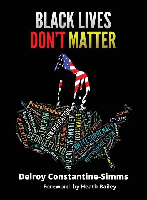 BLACK LIVES DONT MATTER (Hardcover)