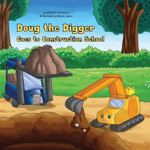 Doug the Digger Goes to Construction School: A Fun Picture Book For 2-5 Year Olds (Paperback)