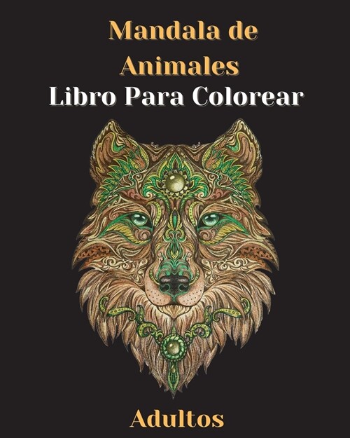 Libro Para Colorear de Mandala de Animales para Adultos (Paperback)