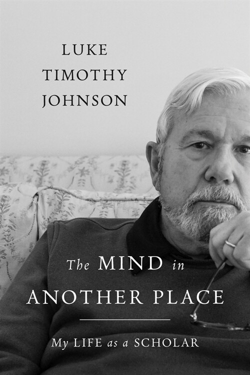 The Mind in Another Place: My Life as a Scholar (Hardcover)