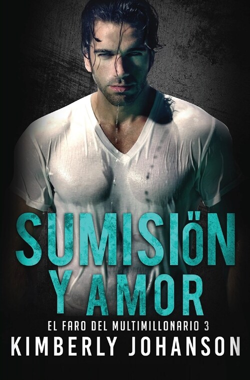 Sumisi? y Amor: Romance con un Multimillonario (Paperback)