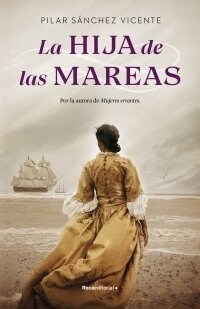 La Hija de Las Mareas/ The Daughter of the Tide (Hardcover)