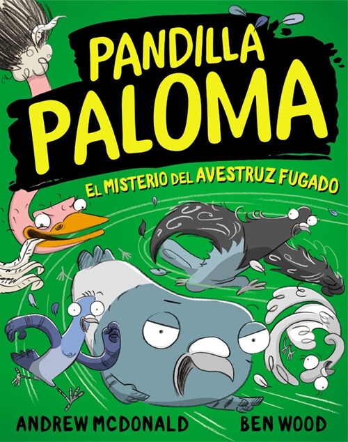 PANDILLA PALOMA. EL MISTERIO DE LA AVESTRUZ FUGADA (Hardcover)