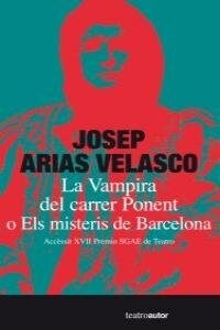 VAMPIRA DEL CARRER PONENT O ELS MISTERIS DE BARCELONA, LA (Hardcover)