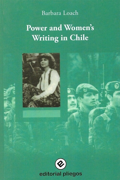 Power and womens writing in Chile (Hardcover)