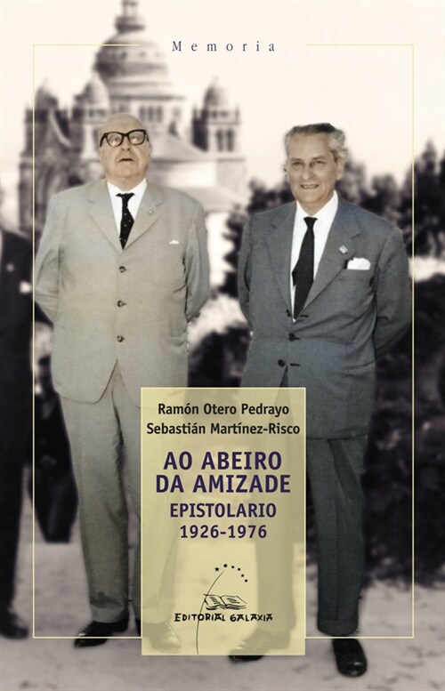 Ao abeiro da amizade. Epistolario 1926-1976 (Hardcover)