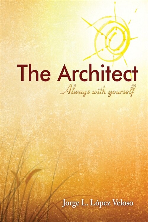 The Architect: Always with yourself (Paperback)