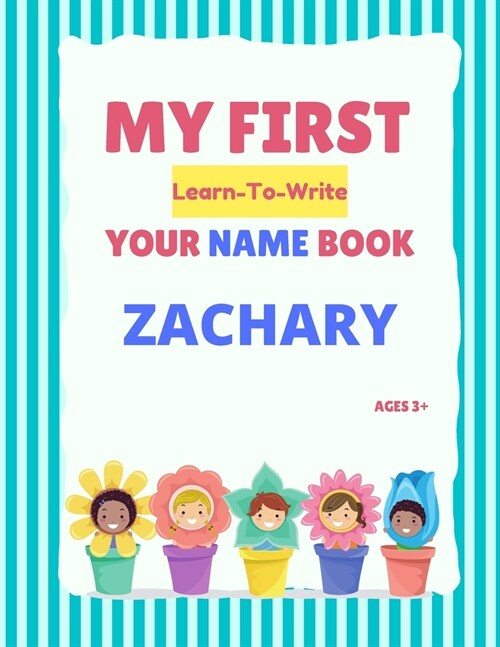 My First Learn-To-Write Your Name Book: Zachary (Paperback)