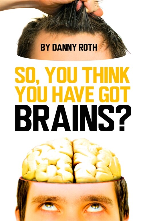 So You Think You Have Brains? (Paperback)