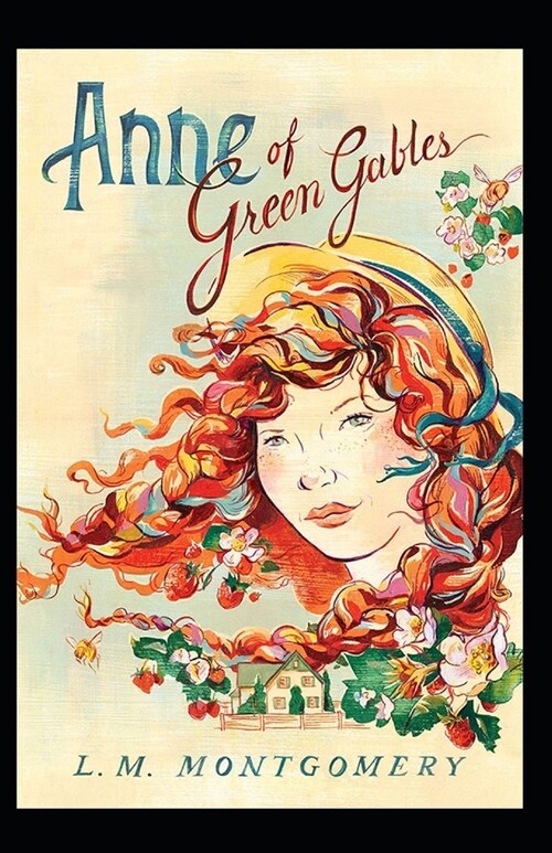 Anne of Green Gables: Lucy Maud Montgomery (Classics, Literature) [Annotated] (Paperback)