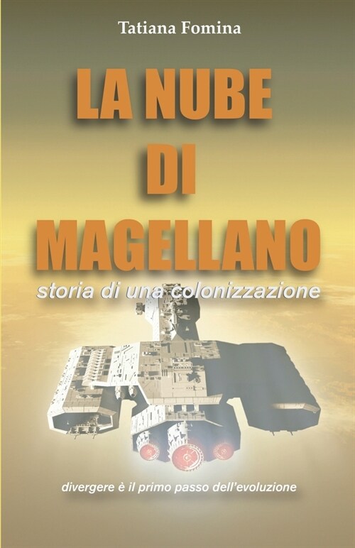 La Nube di Magellano: Storia di una colonizzazione (Paperback)