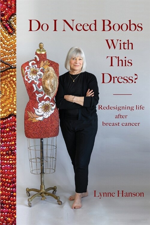 Do I Need Boobs With This Dress: Redesigning life after breast cancer (Paperback)