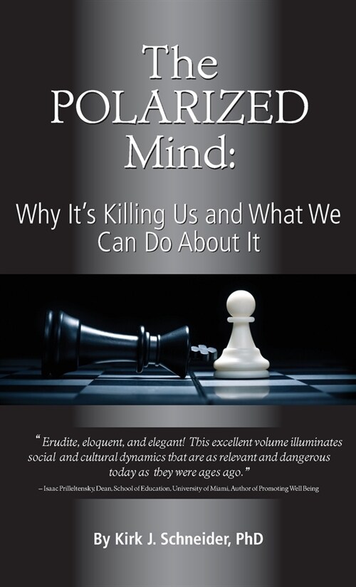 The Polarized Mind: Why Its Killing Us and What We Can Do about It (Hardcover)