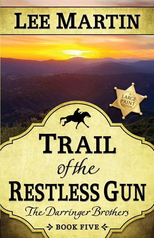 Trail of the Restless Gun: The Darringer Brothers Book Five, Large Print Edition (Paperback)