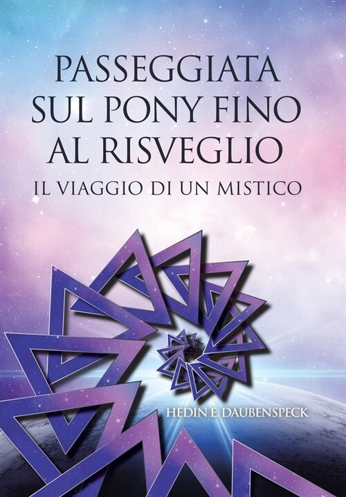 Passeggiata Sul Pony Fino Al Risveglio: Il Viaggio Di Un Mistico (Hardcover)