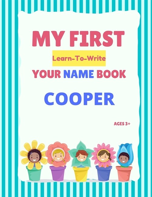 My First Learn-To-Write Your Name Book: Cooper (Paperback)