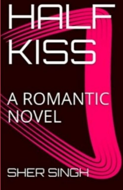 Half Kiss: A Romantic Novel (Paperback)