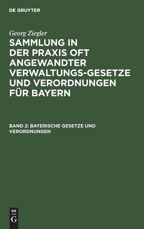 Bayerische Gesetze Und Verordnungen (Hardcover, Reprint 2020)