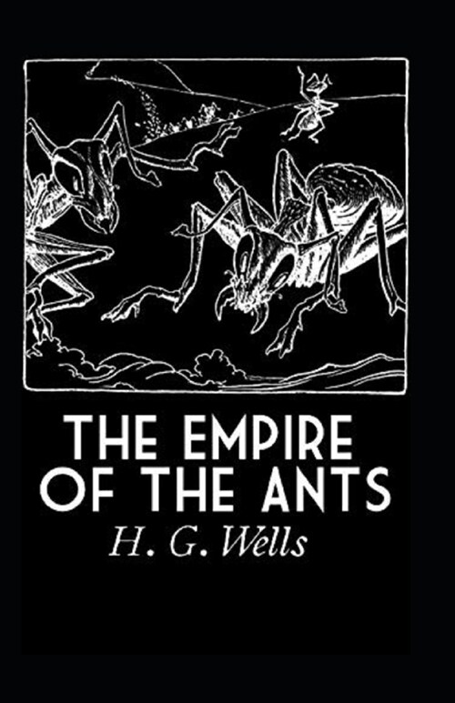 The Empire of the Ants Annotated (Paperback)