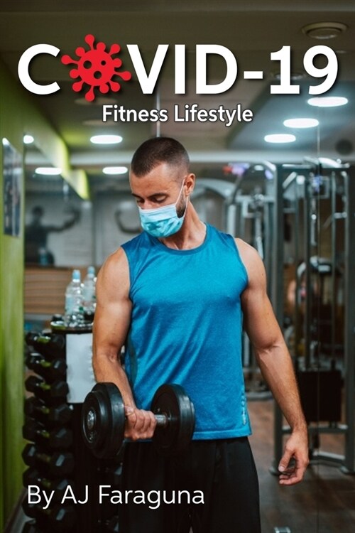 Covid-19 Fitness Lifestyle (Paperback)