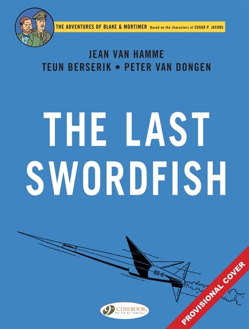 Blake & Mortimer Vol. 28 : The Last Swordfish (Paperback)