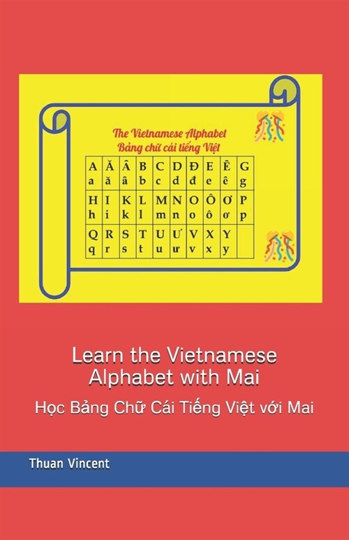 Learn the Vietnamese Alphabet with Mai: Học Bảng Chữ C? Tiếng Việt với Mai (Paperback)