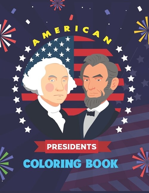 American Presidents Coloring Book: An Adult Coloring & Activity Book of the Greatest Leaders of the Nation. (Paperback)