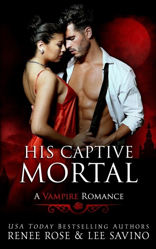 His Captive Mortal: A Vampire Romance (Paperback)