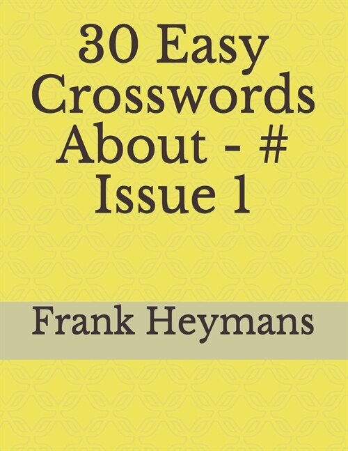 30 Easy Crosswords About - # Issue 1 (Paperback)