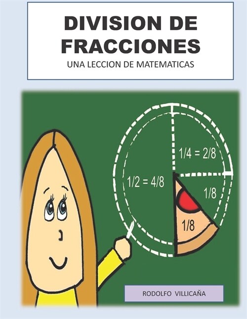 Division de Fracciones: Una Leccion de Matematicas (Paperback)